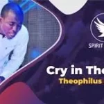 Theophilus Sunday – Cry in the Spirit