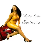 Vergie Love – Come to Me