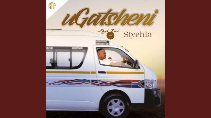 Ugatsheni – Siyehla