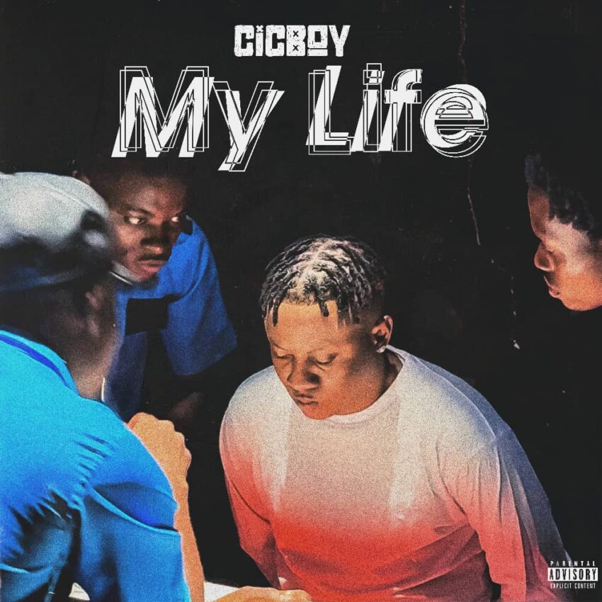 Cicboy – My Life