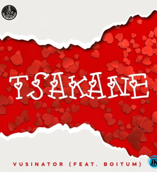 Vusinator – Tsakane ft BoituM