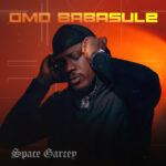 "Omo Babasule" is Space Garcey's  new single.