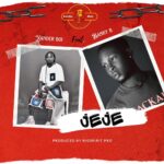 XanderBhoi Ft Banky B – JEJE