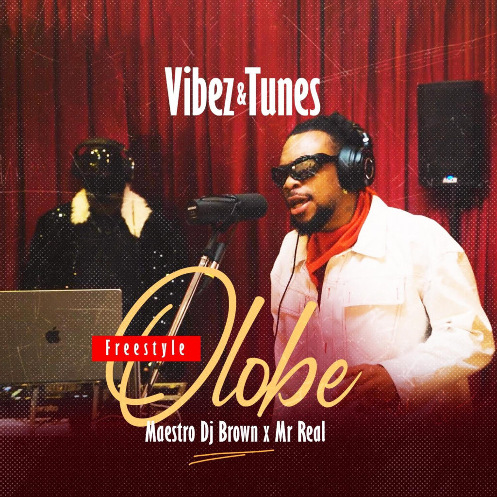 Maestro DJ Brown & Mr. Real – Olobe