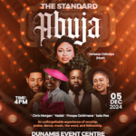 The Standard Abuja | 5th Dec 2024 | 4pm | Dunamis Event Centre Abuja