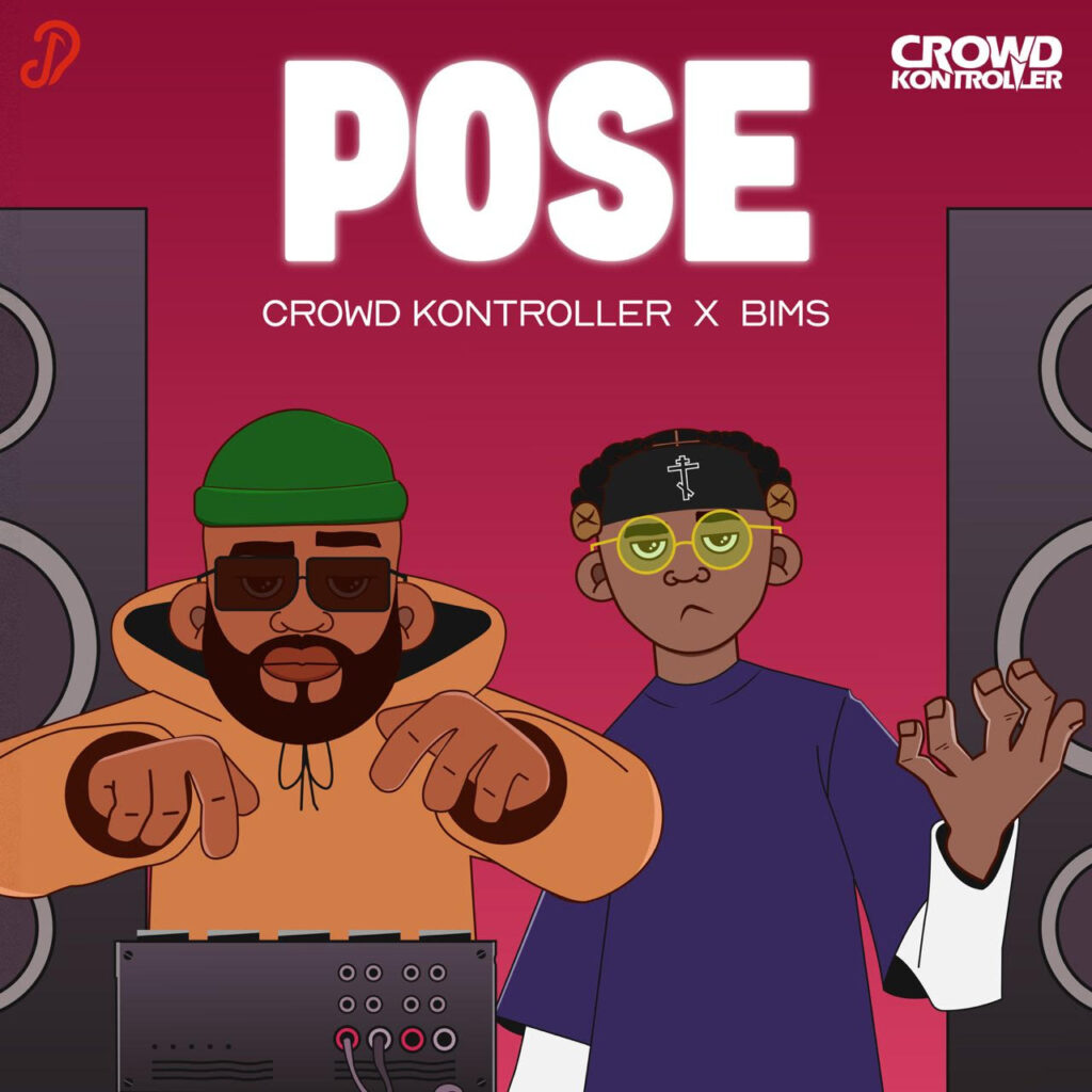 DJ Crowd Kontroller Ft Bims – Pose