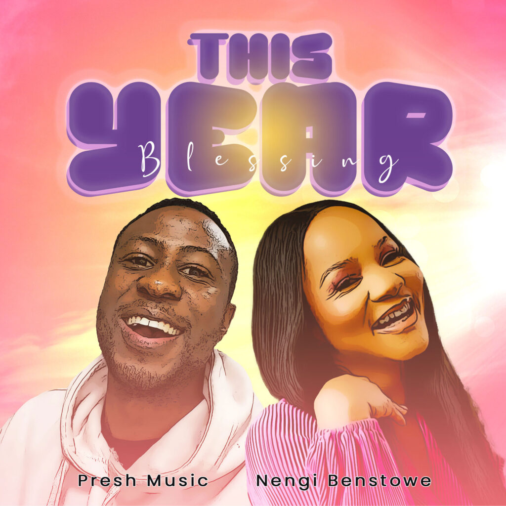 Presh Music – This Year (Blessings) Ft. Nengi Benstowe