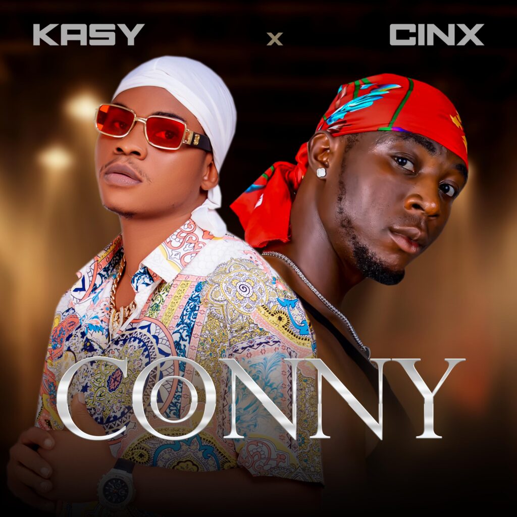 Kasy FT Cinx – “Conny”