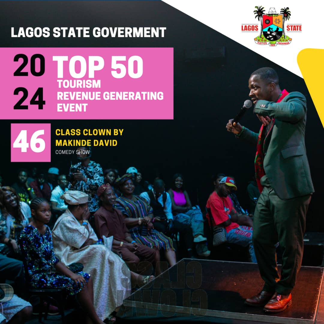 Lagos State Government Names Comedian Makinde David's "Class Clown" As 2024 Top 50 Tourism Revenue Generating Event