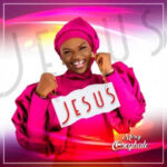 Mercy Oseghale - Jesus