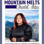 Shantel Chibo – Mountain Melts