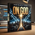 Duke Blaq Ft. Kholi – On God