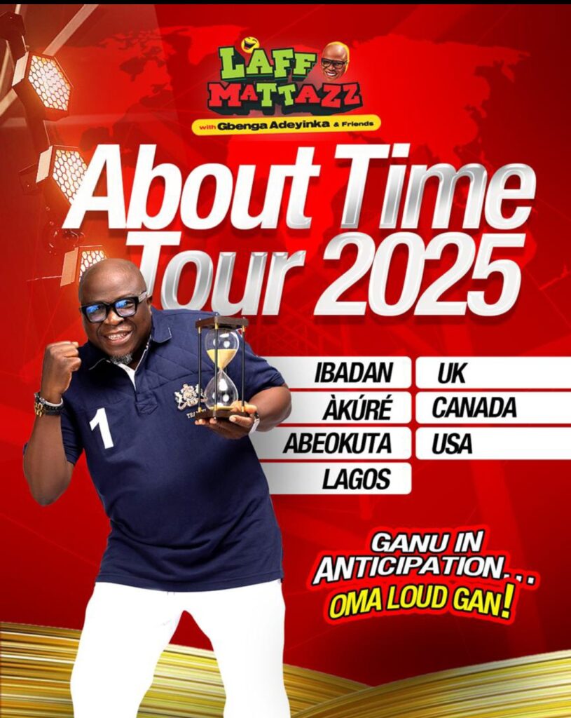 Gbenga Adeyinka D’1st Gears Up For Laffmattazz “About Time World Tour”