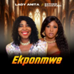 Lady Anita – Ekponmwe Ft. Esther Edokpayi