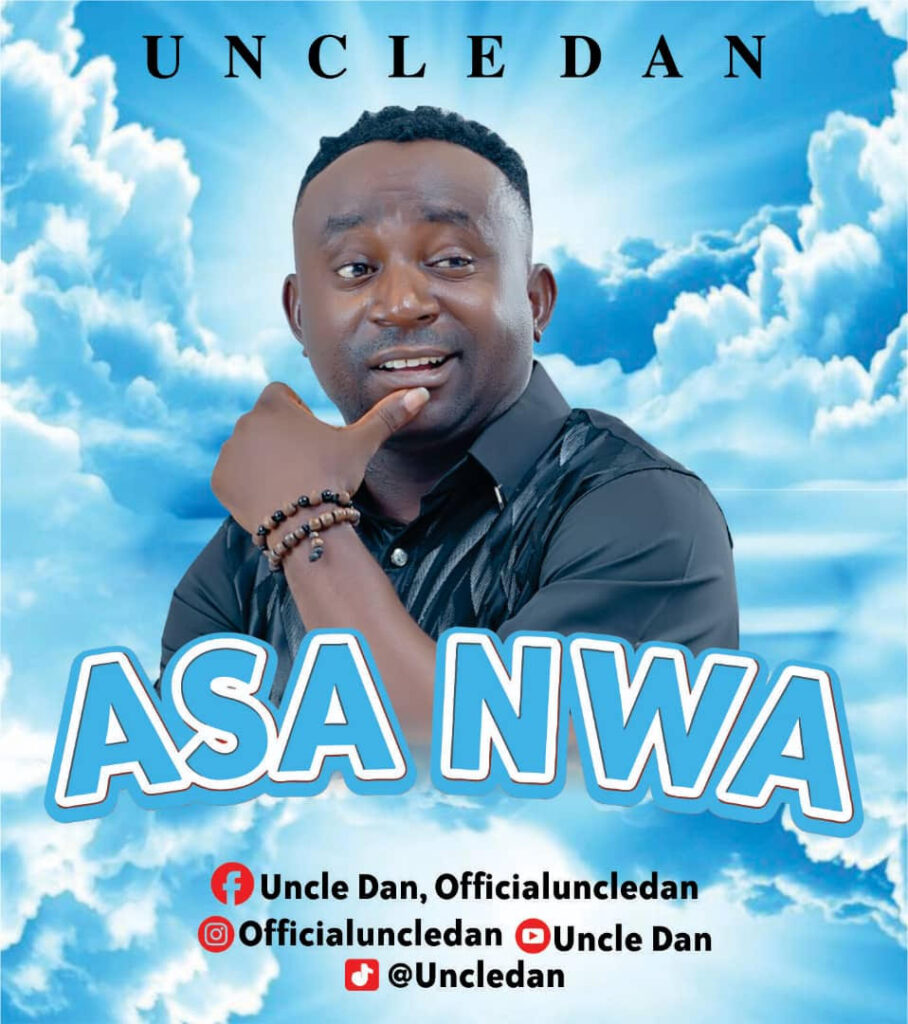 Uncle Dan – Asa Nwa