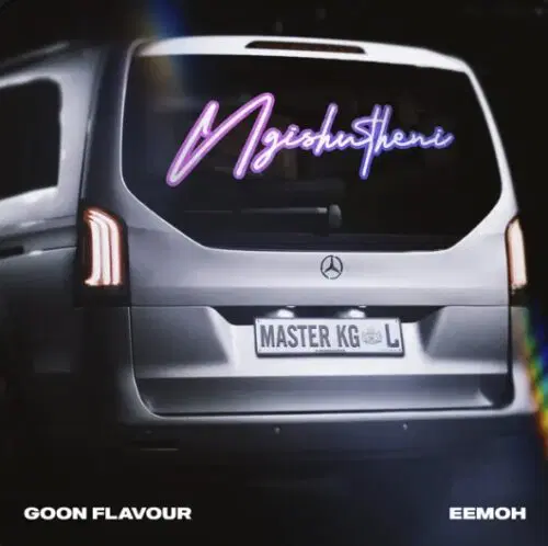 Goon Flavour, Master KG & Eemoh – Ngishutheni