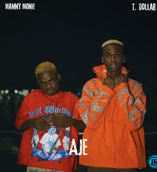 Manny Monie – Aje ft. T. Dollar