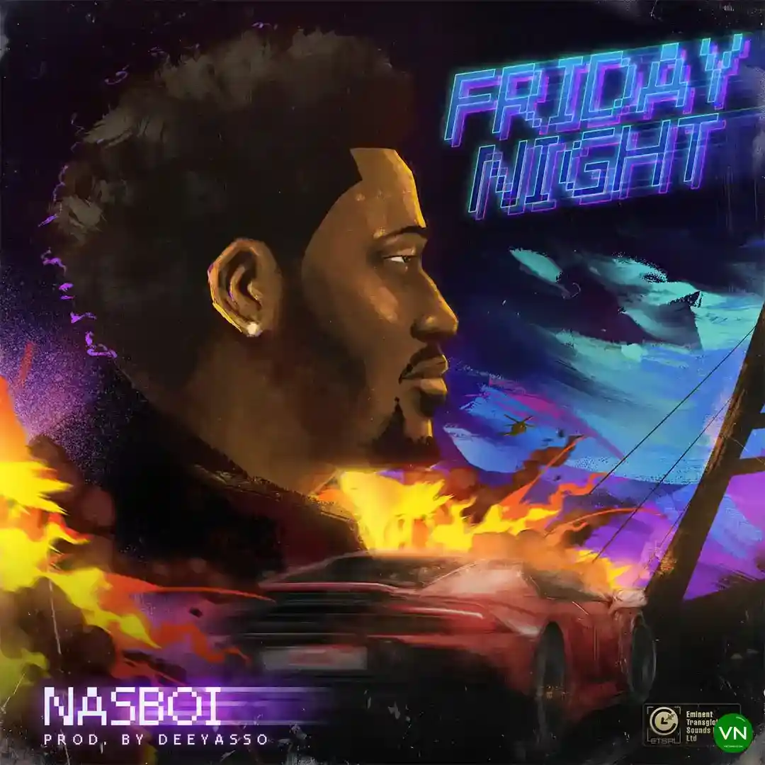 Nasboi - Friday Night