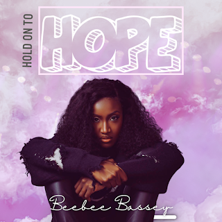 Beebee Bassey - Hold On To Hope