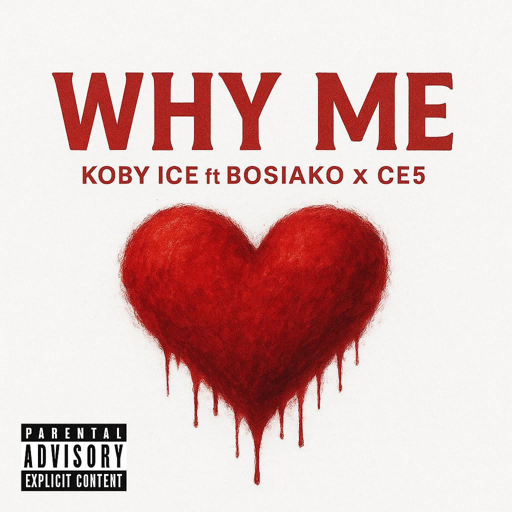 Koby Ice Ft. Bosiako x CE5 - Why Me