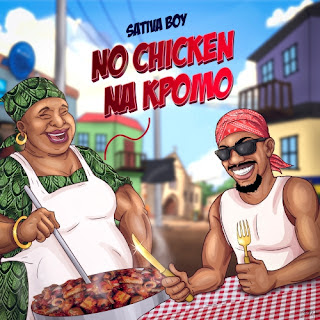 Sativa Boy's - No Chicken Na Kpomo