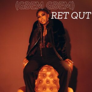 RET QUT - Gbem Gbem