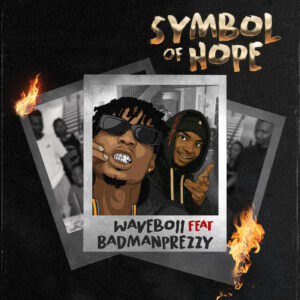 Waveboii Ft. Badmanprezzy - Symbol of Hope