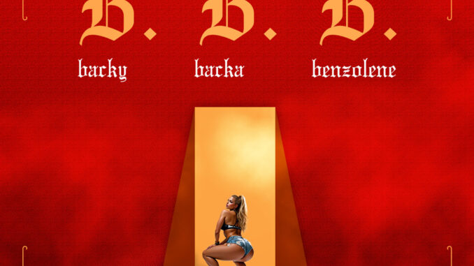 DRE – Backy, Backa & Benzolene