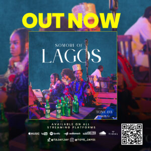 TOYE JAY - Somori of Lagos