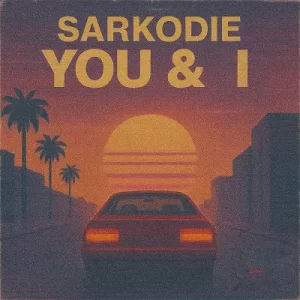 Sarkodie - “You & I,”