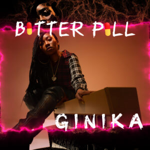 Ginika - Bitter Pill