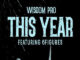 Wisdom Pro ft 6Figures - This Year