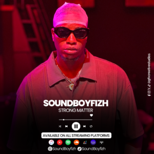 Soundboyfizh – Strong Matter