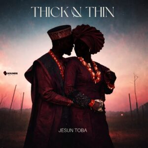 Jesun Toba  -  Thick n Thin