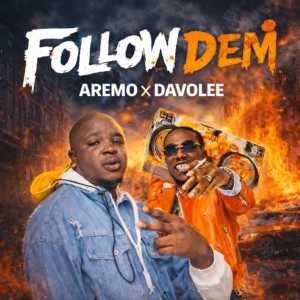 Aremo featuring Davolee - Follow Dem