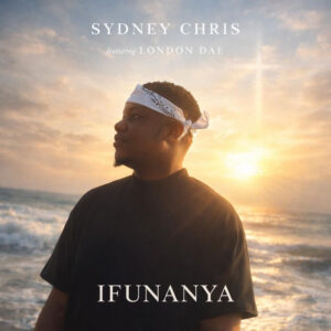 Sydney Chris Ft. Gloria Bila - Ifunanya