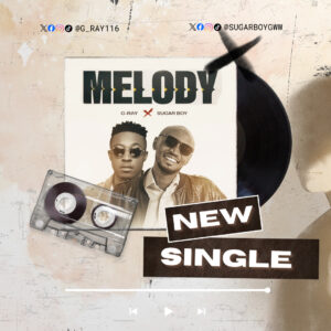 G-Ray X Sugar Boy - Melody