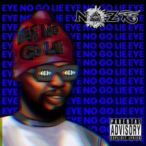  Naze - Eye No Go Lie