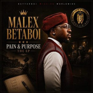 Malex Betaboi - Pain & Purpose The EP