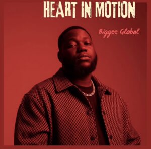 Biggee Global - Heart in Motion